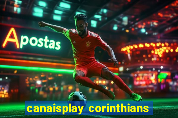 canaisplay corinthians